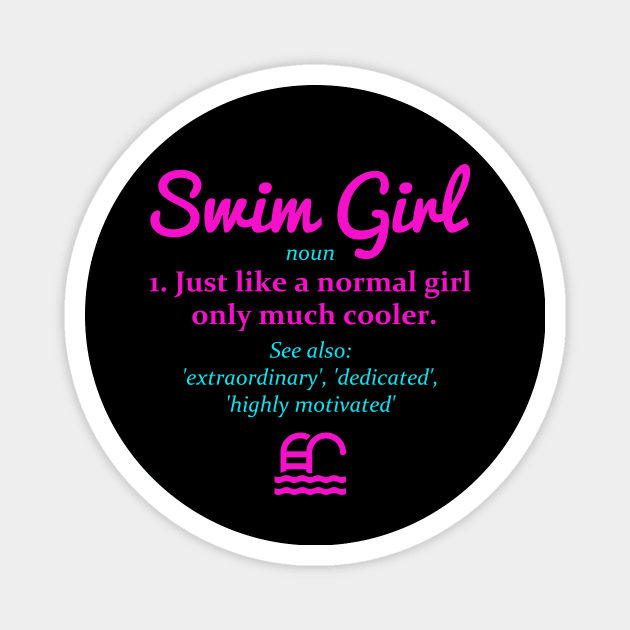 Swimmer Swim Girl Just Like A Normal Girl Only Much Cooler Magnet by celeryprint